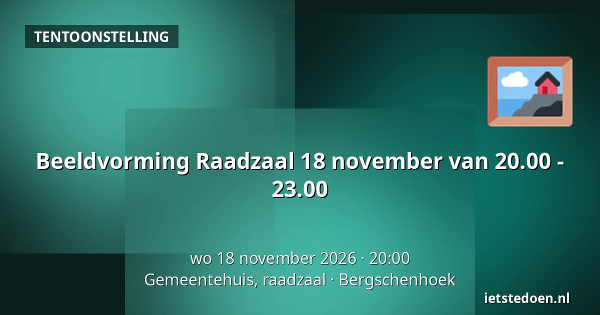 Beeldvorming Raadzaal 18 november van 20.00 - 23.00 — Gemeentehuis, raadzaal, Bergschenhoek