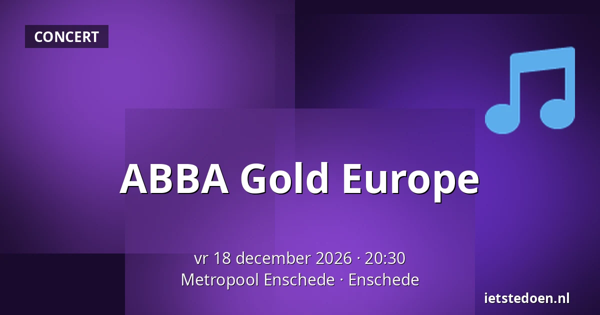 ABBA Gold Europe — Metropool Enschede, Enschede
