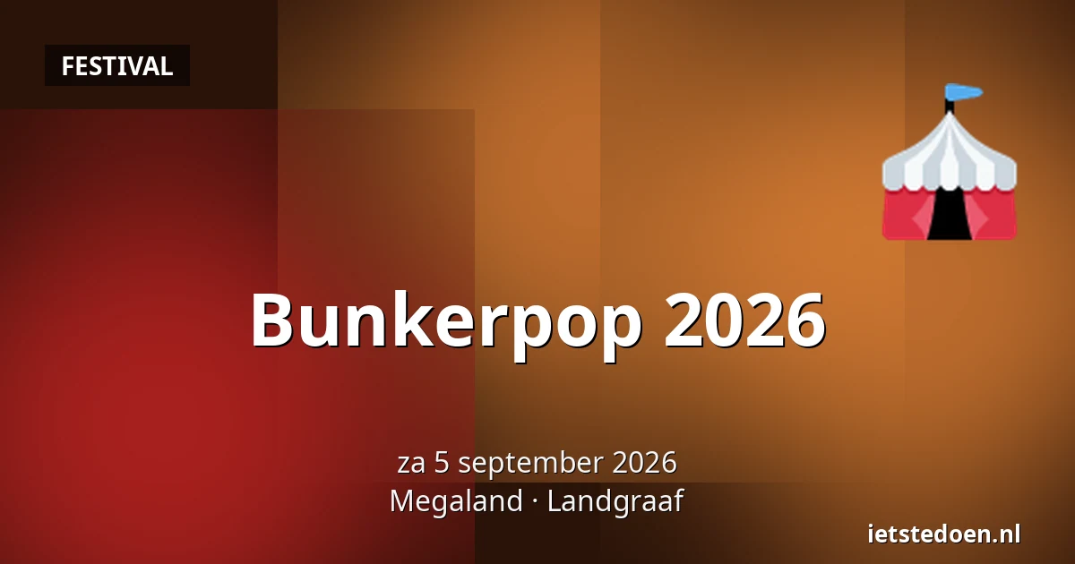 Bunkerpop 2026 — Megaland, Landgraaf