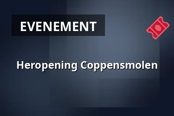 Heropening Coppensmolen — Kerkstraat 122 Zeeland, Zeeland