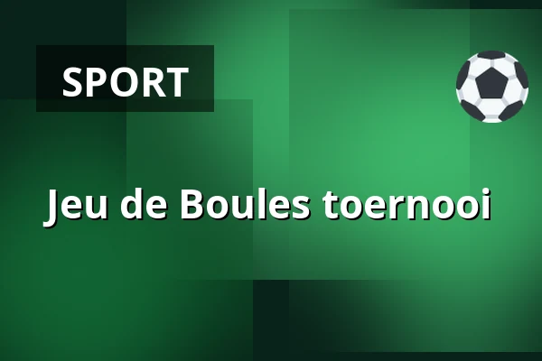 Jeu de Boules toernooi — Weversweg 5 Zeeland, Zeeland