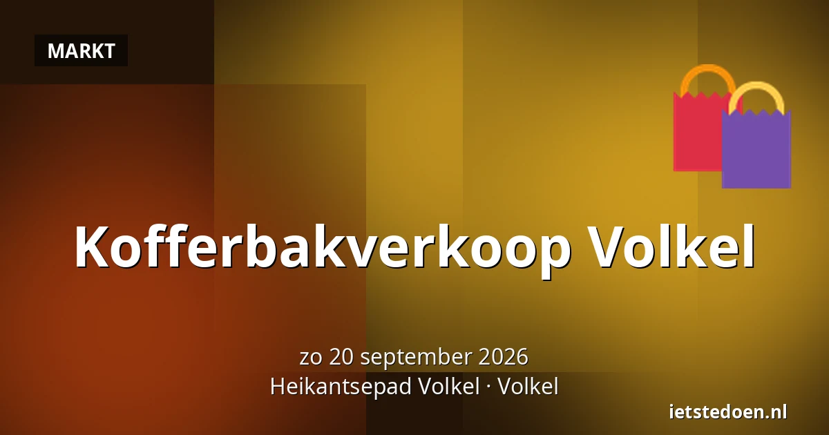 Kofferbakverkoop Volkel — Heikantsepad Volkel, Volkel