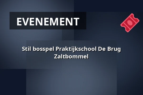 Stil bosspel Praktijkschool De Brug Zaltbommel — Schansweg Uden, Uden