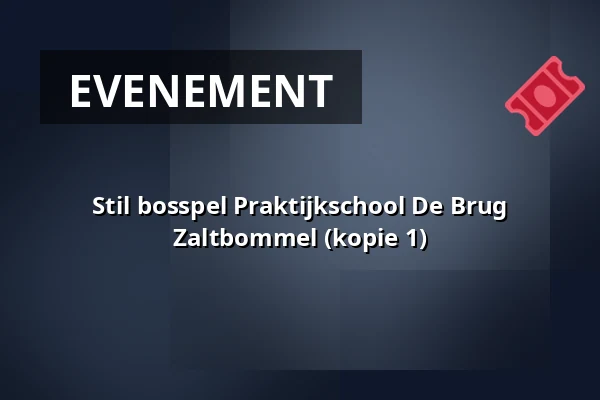 Stil bosspel Praktijkschool De Brug Zaltbommel (kopie 1) — Schansweg Uden, Uden