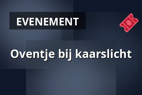Oventje bij kaarslicht — Voor Oventje, Zeeland