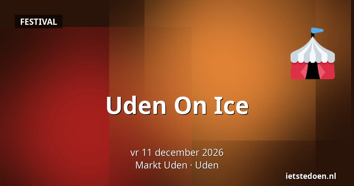 Uden On Ice — Markt Uden, Uden