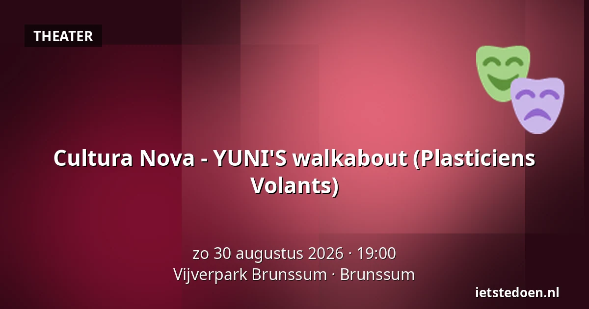 Cultura Nova - YUNI'S walkabout (Plasticiens Volants) — Vijverpark Brunssum, Brunssum
