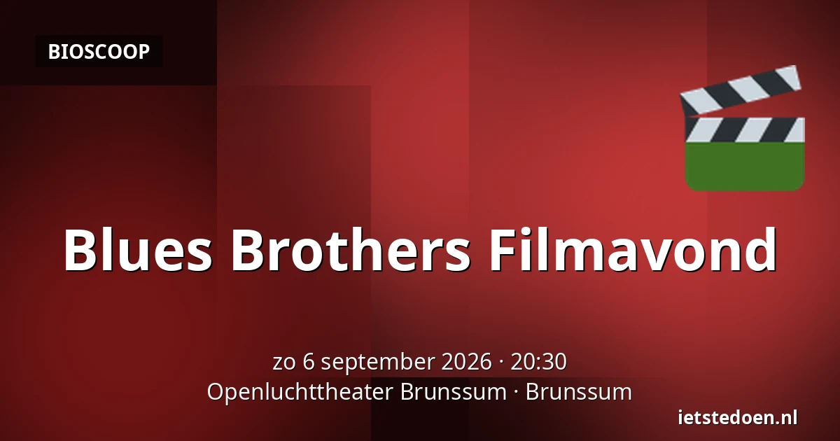 Blues Brothers Filmavond — Openluchttheater Brunssum, Brunssum