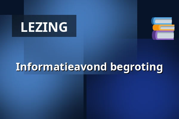 Informatieavond begroting — Gemeentehuis, Schagen