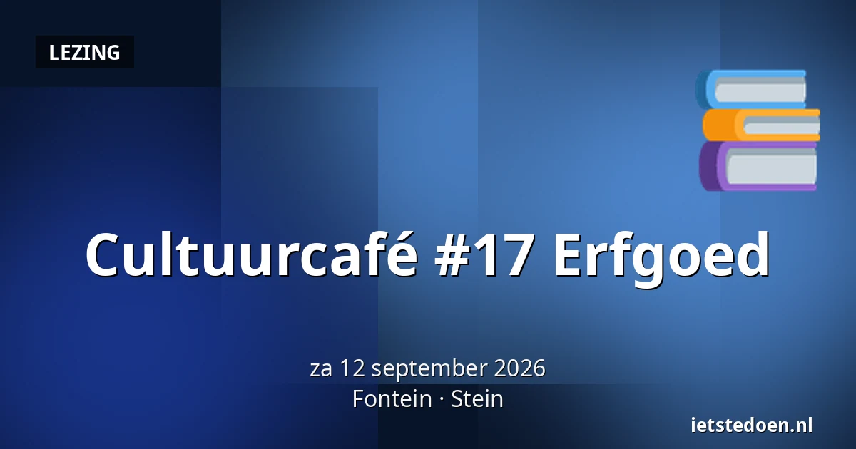 Cultuurcafé #17 Erfgoed — Fontein, Stein