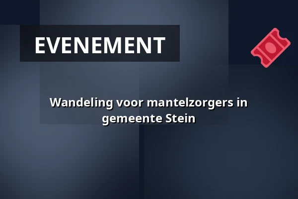 Wandeling voor mantelzorgers in gemeente Stein — Gasterie de Fontein, Stein