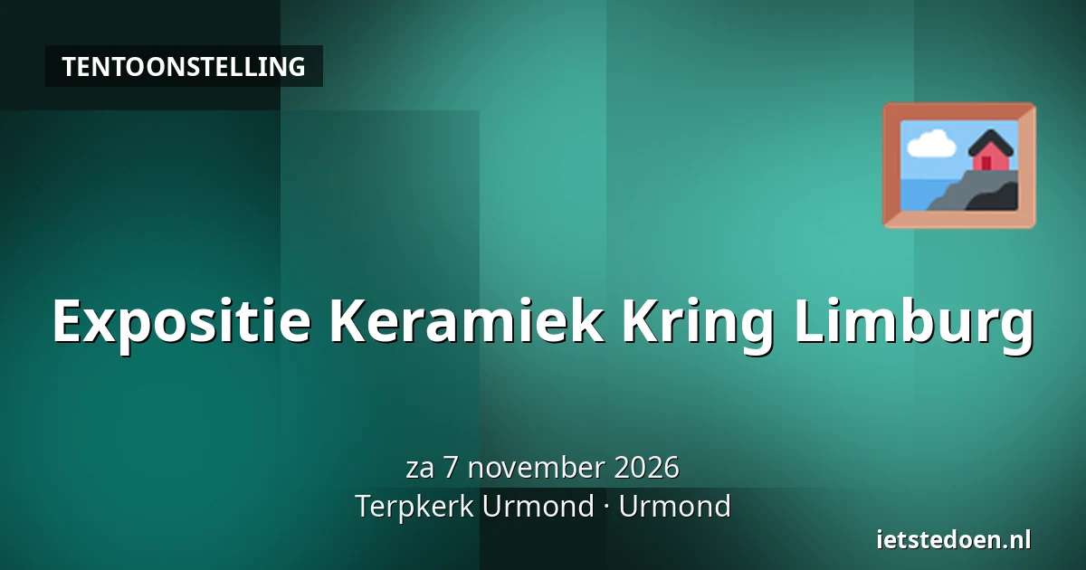 Expositie Keramiek Kring Limburg — Terpkerk Urmond, Urmond