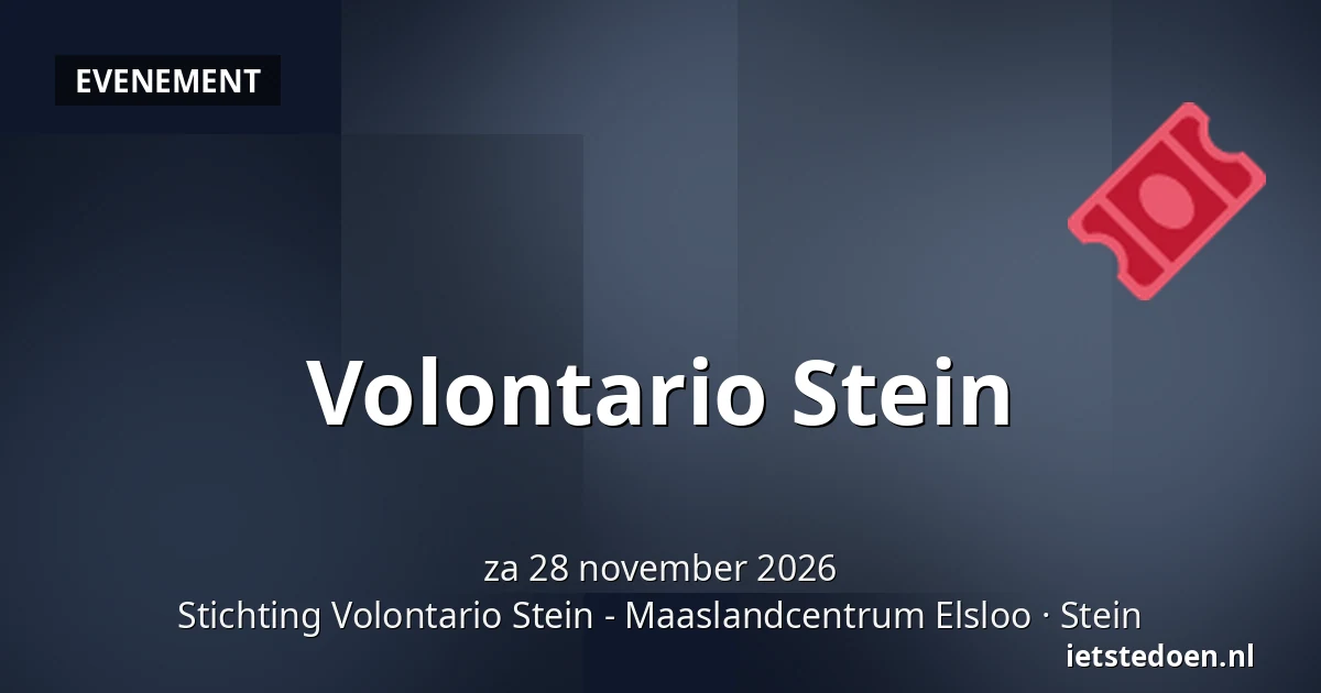 Volontario Stein — Stichting Volontario Stein - Maaslandcentrum Elsloo, Stein