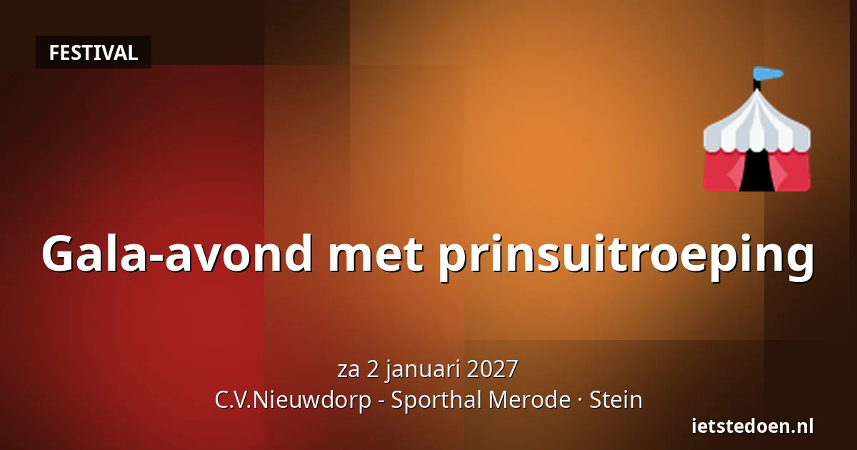 Gala-avond met prinsuitroeping — C.V.Nieuwdorp - Sporthal Merode, Stein