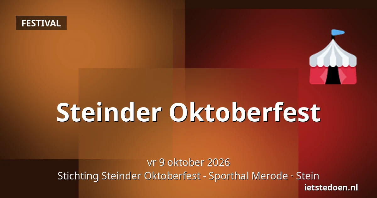 Steinder Oktoberfest — Stichting Steinder Oktoberfest - Sporthal Merode, Stein