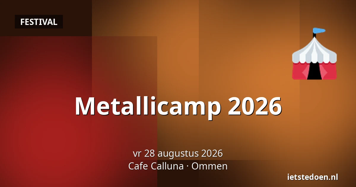 Metallicamp 2026 — Cafe Calluna, Ommen
