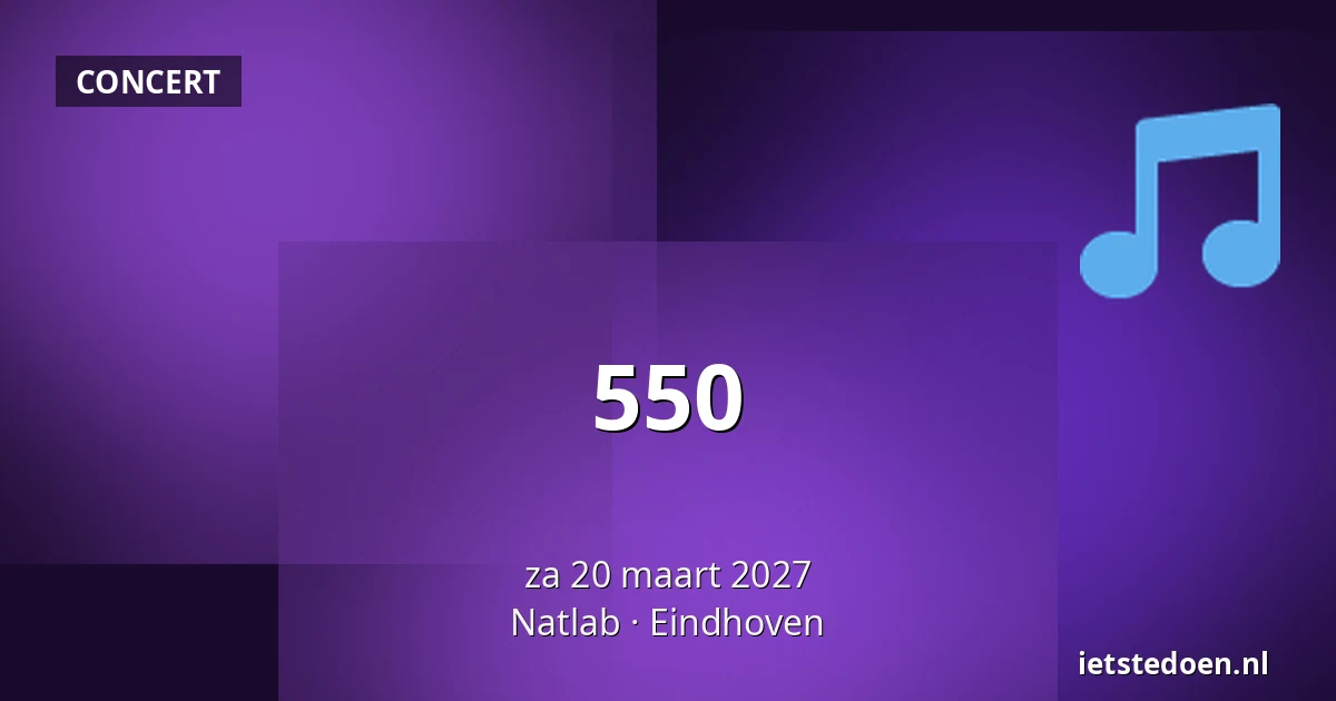 550 — Natlab, Eindhoven
