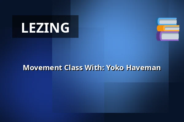 Movement Class With: Yoko Haveman — Dansateliers, Rotterdam