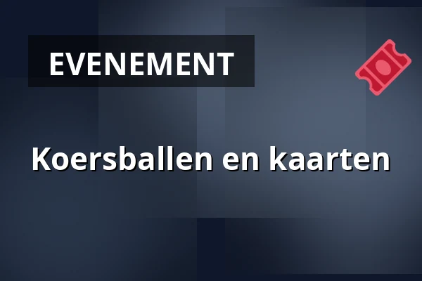 Koersballen en kaarten — Dorpsdagvoorziening Meers, Stein