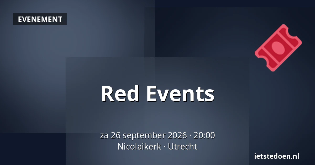 Red Events — Nicolaikerk, Utrecht