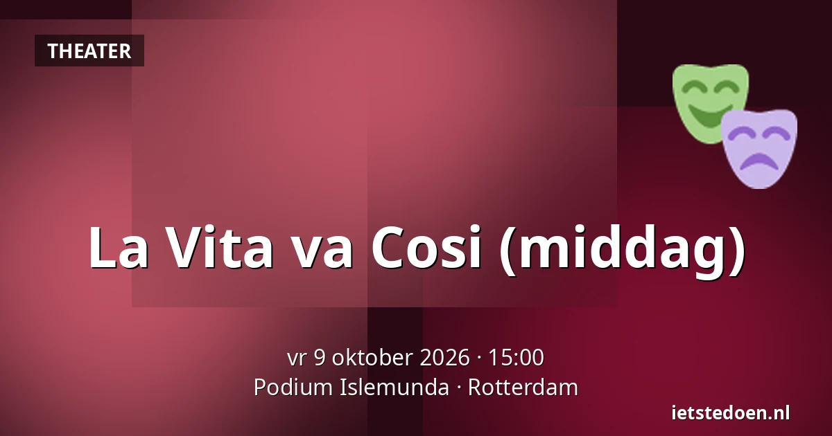 La Vita va Cosi (middag) — Podium Islemunda, Rotterdam