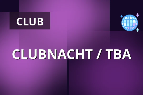 CLUBNACHT / TBA — NAR, Utrecht