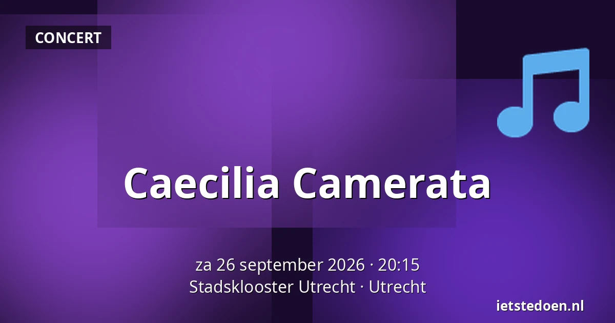 Caecilia Camerata — Stadsklooster Utrecht, Utrecht