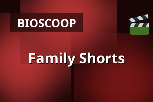 Family Shorts — Zaal 5 Cinerama, Rotterdam