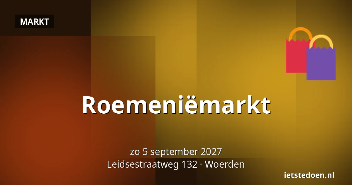 Roemeniëmarkt — Leidsestraatweg 132, Woerden