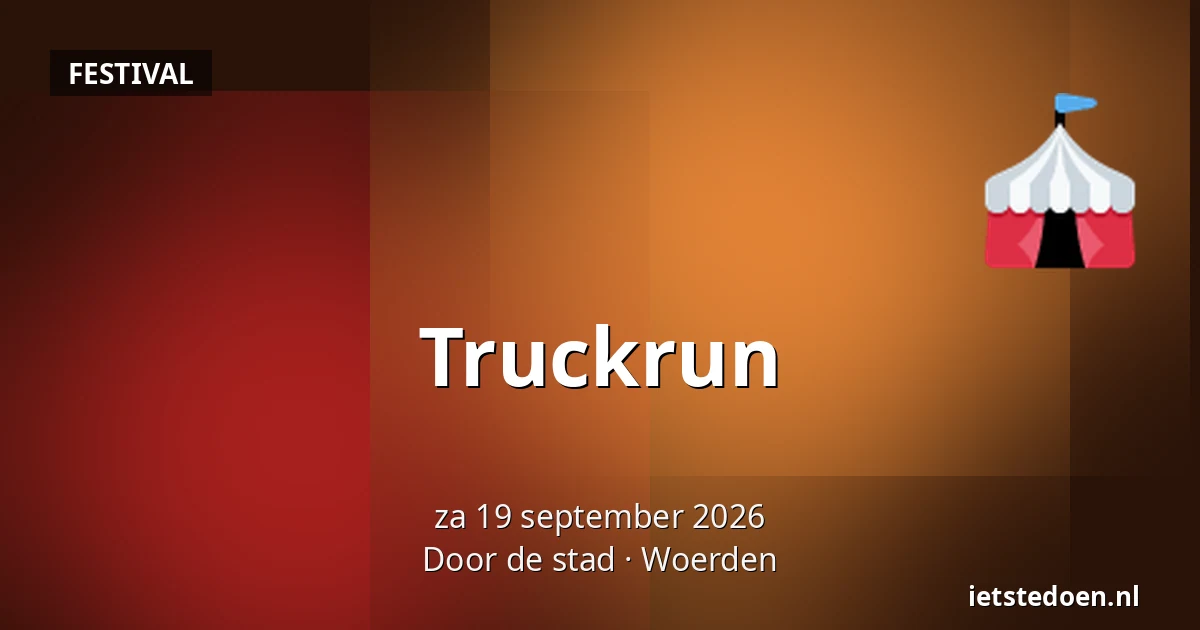 Truckrun — Door de stad, Woerden