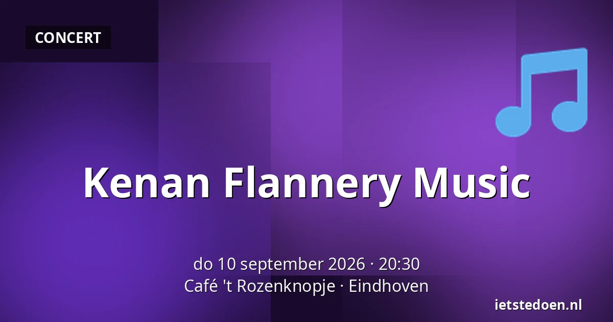 Kenan Flannery Music — Café 't Rozenknopje, Eindhoven