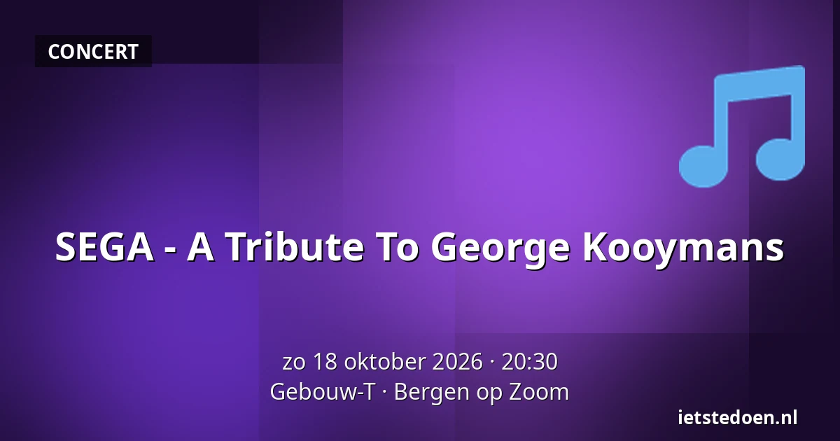 SEGA - A Tribute To George Kooymans — Gebouw-T, Bergen op Zoom