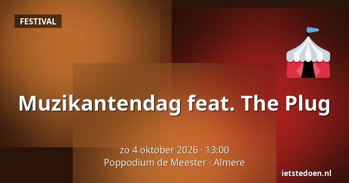 Muzikantendag feat. The Plug — Poppodium de Meester, Almere