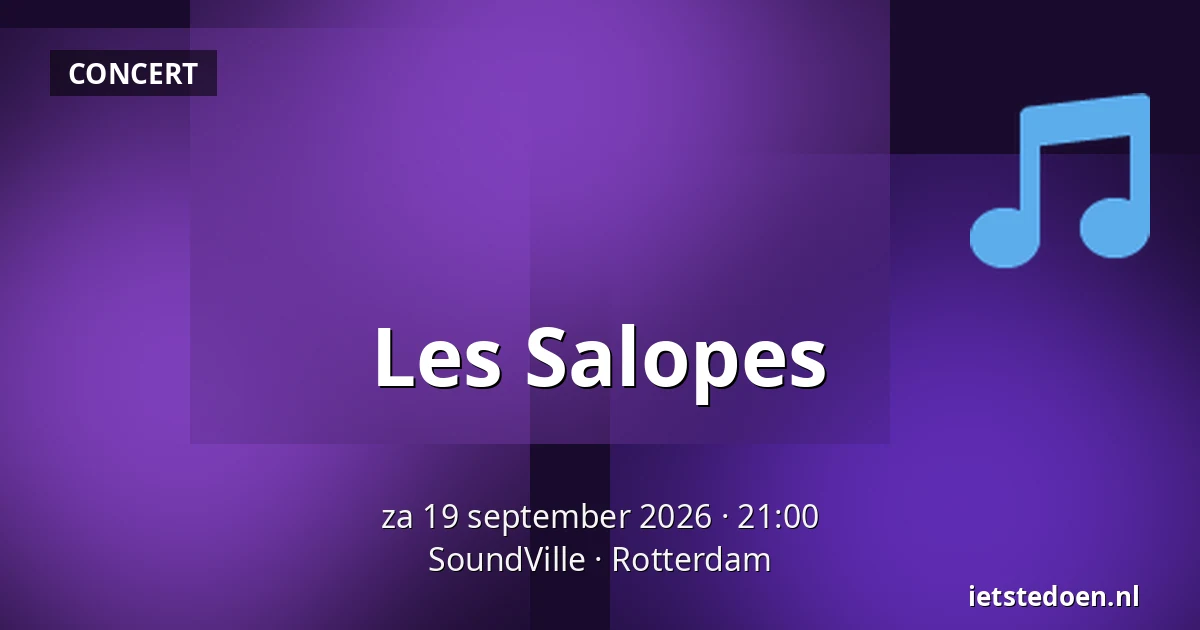 Les Salopes — SoundVille, Rotterdam