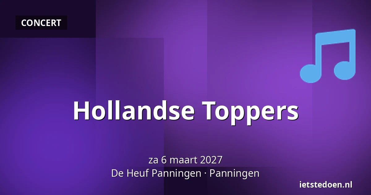 Hollandse Toppers — De Heuf Panningen, Panningen