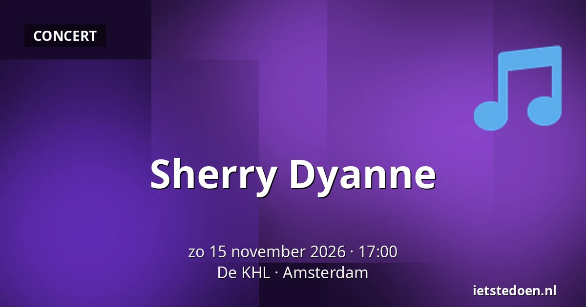 Sherry Dyanne — De KHL, Amsterdam