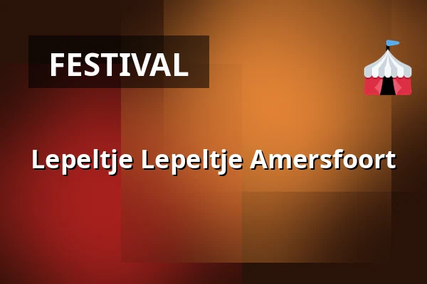 Lepeltje Lepeltje Amersfoort — Lepeltje Lepeltje Amersfoort, Amersfoort