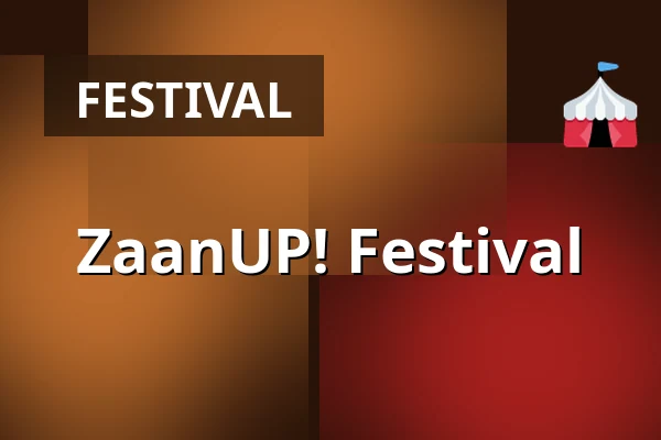 ZaanUP! Festival β ZaanUP! Festival, Zaandam