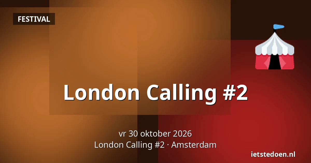 London Calling #2 — London Calling #2, Amsterdam
