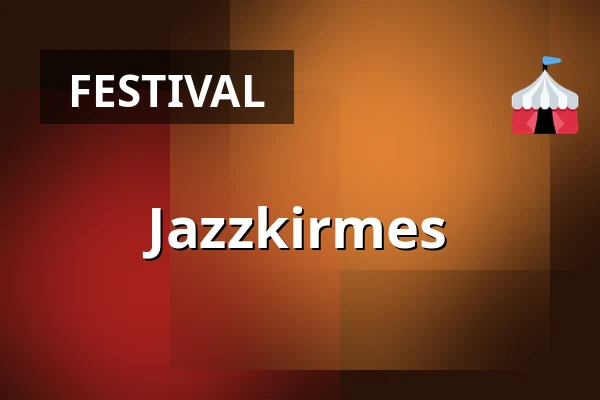 Jazzkirmes β Jazzkirmes, Heerlen