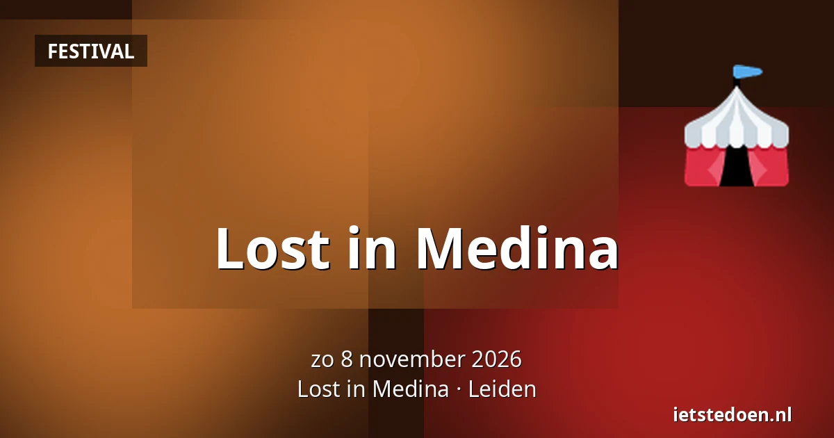 Lost in Medina — Lost in Medina, Leiden