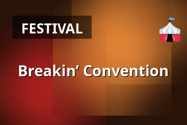Breakin’ Convention — breakin’ convention, Rotterdam