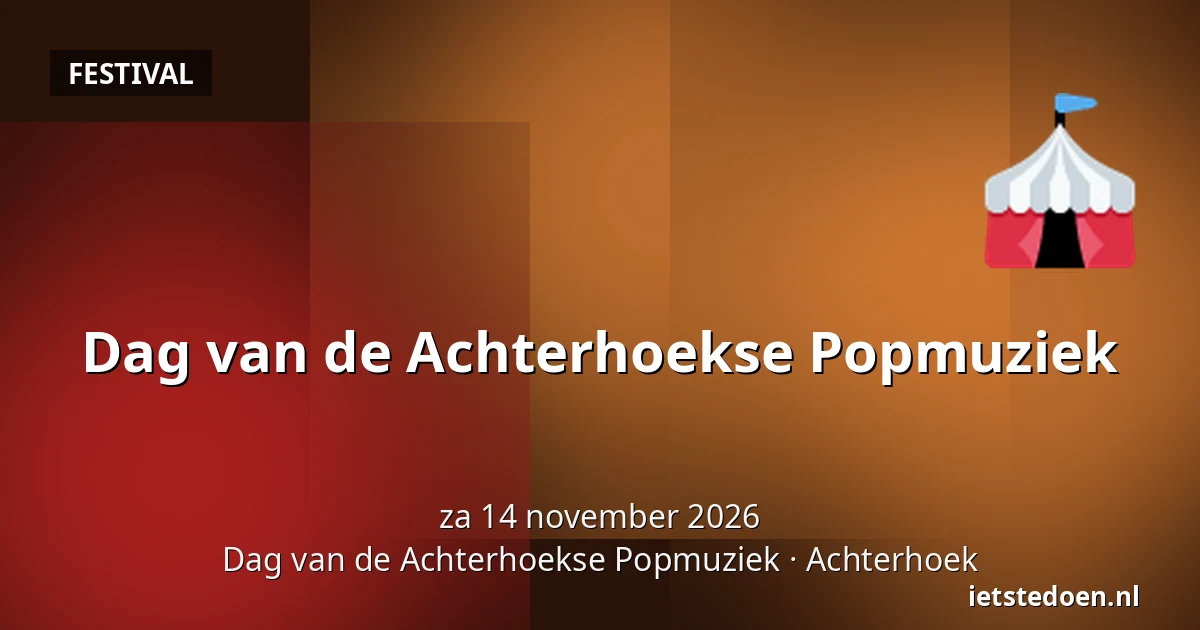 Dag van de Achterhoekse Popmuziek — Dag van de Achterhoekse Popmuziek, Achterhoek