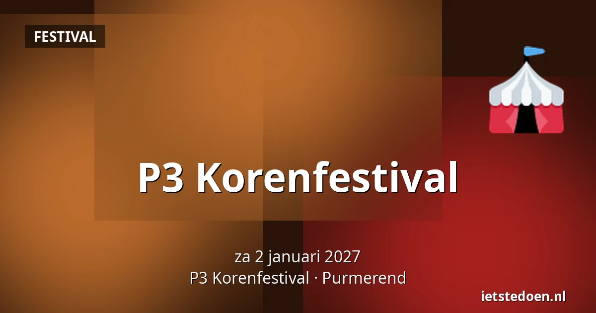 P3 Korenfestival — P3 Korenfestival, Purmerend