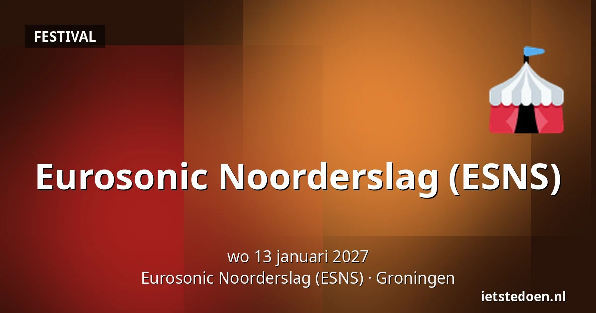 Eurosonic Noorderslag (ESNS) — Eurosonic Noorderslag (ESNS), Groningen