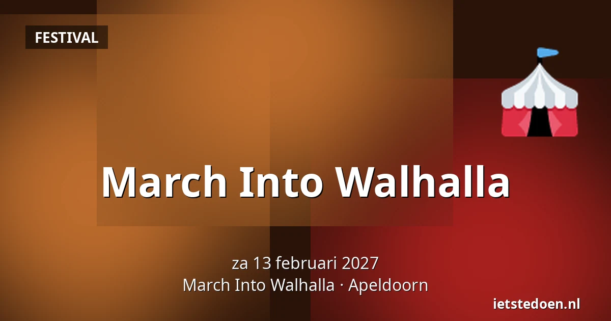 March Into Walhalla — March Into Walhalla, Apeldoorn