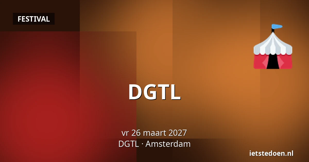 DGTL — DGTL, Amsterdam