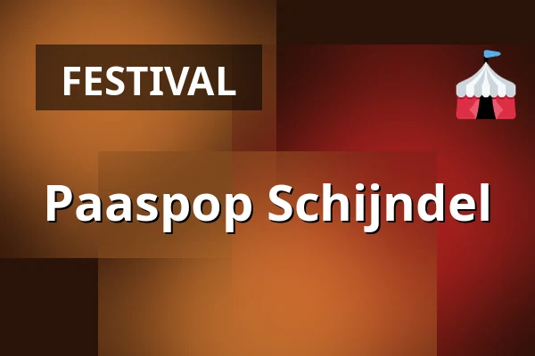 Paaspop Schijndel — Paaspop Schijndel, Schijndel