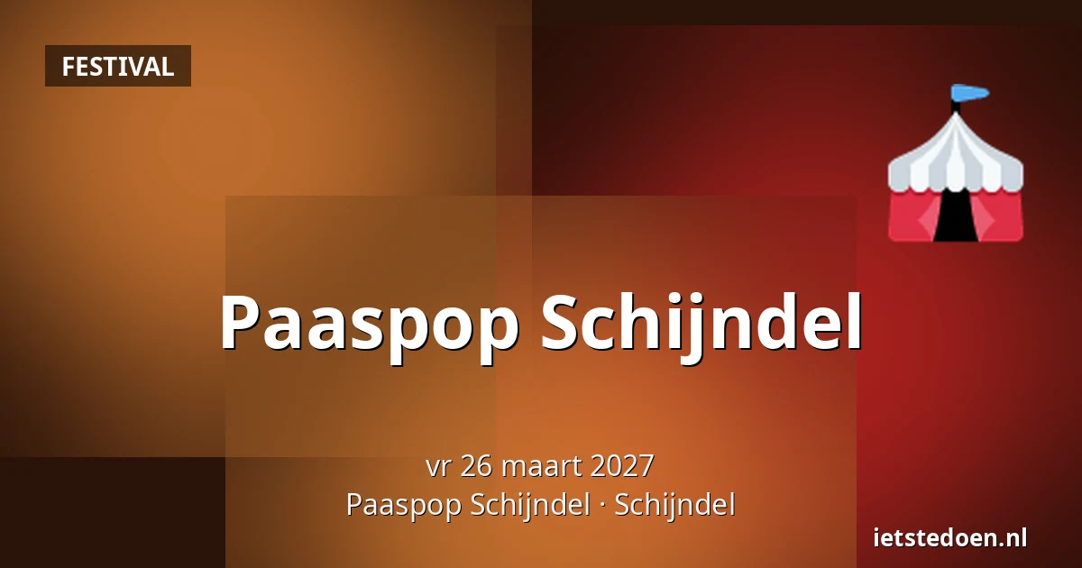 Paaspop Schijndel — Paaspop Schijndel, Schijndel