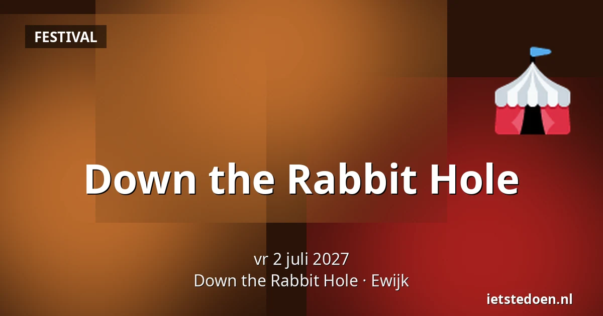 Down the Rabbit Hole — Down the Rabbit Hole, Ewijk